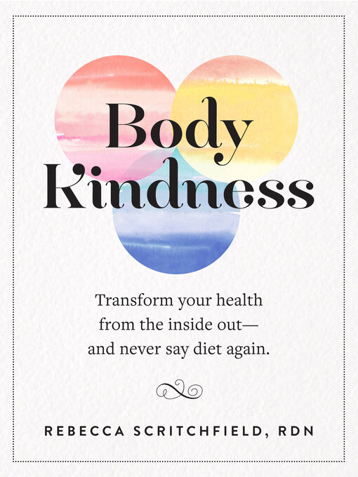 Title details for Body Kindness by Rebecca Scritchfield - Available